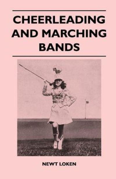 Cover for Newt Loken · Cheerleading and Marching Bands (Paperback Book) (2010)