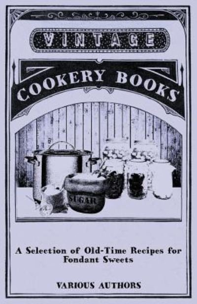 Cover for A Selection of Old-time Recipes for Fondant Sweets (Paperback Book) (2011)