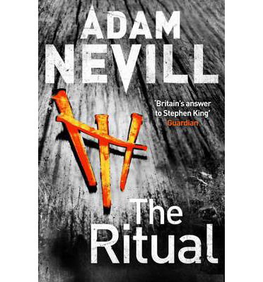 Cover for Adam Nevill · Ritual - Now A Major Film  The Most Thrilling Chiller You'll Read This Year (N/A) [New edition] (2014)