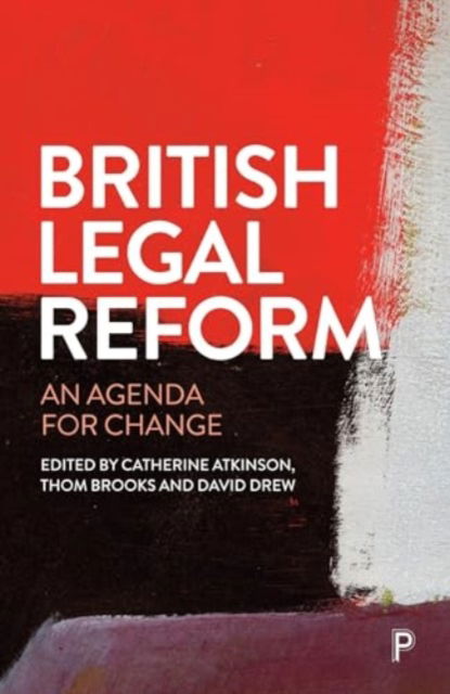 British Legal Reform: An Agenda for Change -  - Books - Bristol University Press - 9781447375418 - September 27, 2024