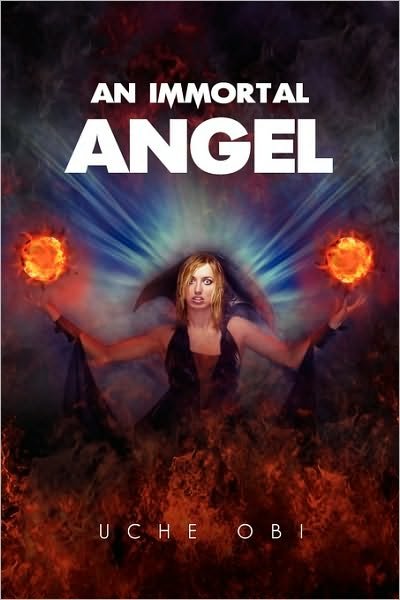 Cover for Uche Obi · An Immortal Angel (Pocketbok) (2010)