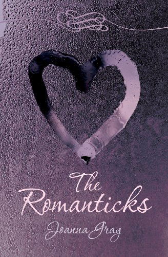 Cover for Joanna Gray · The Romanticks (Paperback Book) (2011)