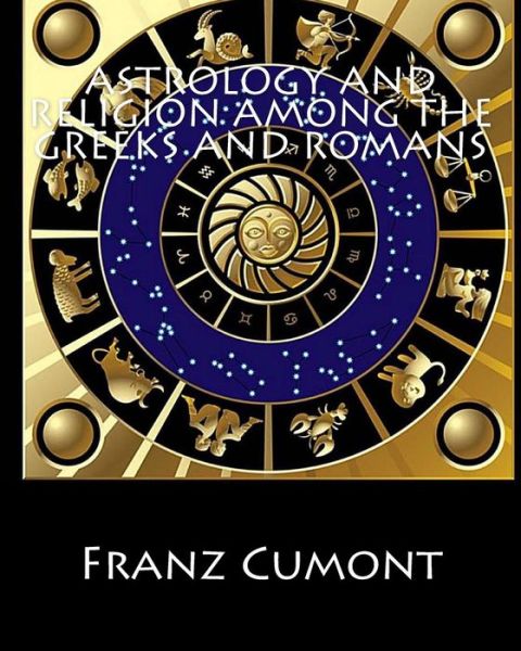 Cover for Franz Cumont · Astrology and Religion Among the Greeks and Romans (Taschenbuch) (2011)