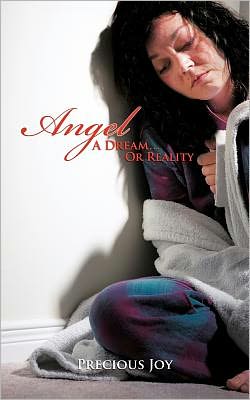 Cover for Precious Joy · Angel: a Dream...or Reality (Paperback Book) (2011)