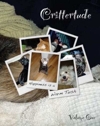 Cover for Martin, David (London School of Economic and Political Science) · Crittertude: Happiness is a Warm Tush (Paperback Book) (2011)