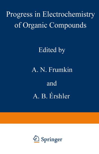 Cover for A N Frumkin · Progress in Electrochemistry of Organic Compounds 1 (Taschenbuch) [Softcover reprint of the original 1st ed. 1971 edition] (2012)