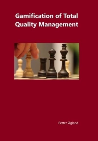 Cover for Petter Ogland · Gamification of Total Quality Management (Bog) (2022)