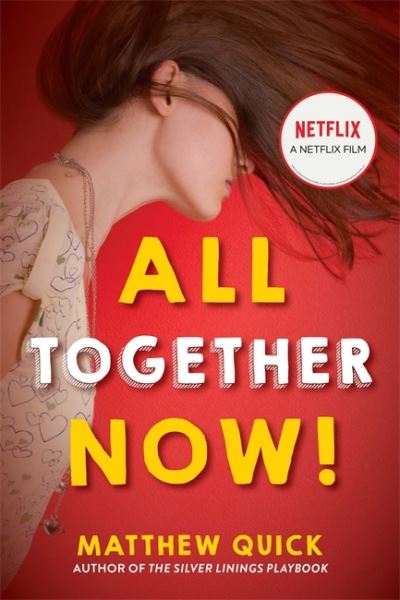 Cover for Matthew Quick · All Together Now!: Now a major new Netflix film (Paperback Book) (2020)