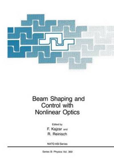 Cover for F Kajzar · Beam Shaping and Control with Nonlinear Optics - NATO Science Series B (Paperback Bog) [Softcover reprint of the original 1st ed. 2002 edition] (2013)
