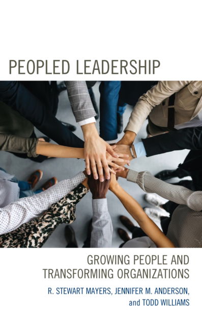 Cover for R. Stewart Mayers · Peopled Leadership: Growing People and Transforming Organizations (Hardcover Book) (2023)
