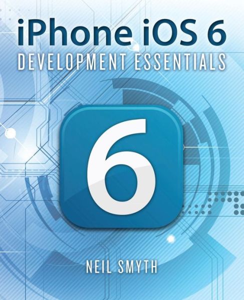 Cover for Neil Smyth · Iphone Ios 6 Development Essentials (Paperback Book) (2012)