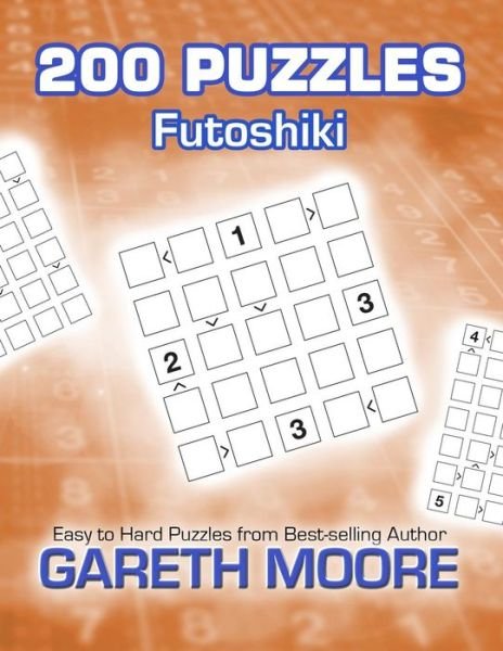 Cover for Gareth Moore · Futoshiki: 200 Puzzles (Paperback Bog) (2012)