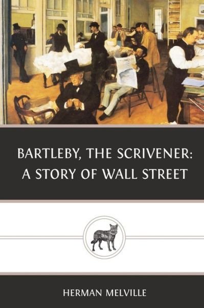 Cover for Herman Melville · Bartleby, the Scrivener: a Story of Wall Street (Paperback Book) (2012)