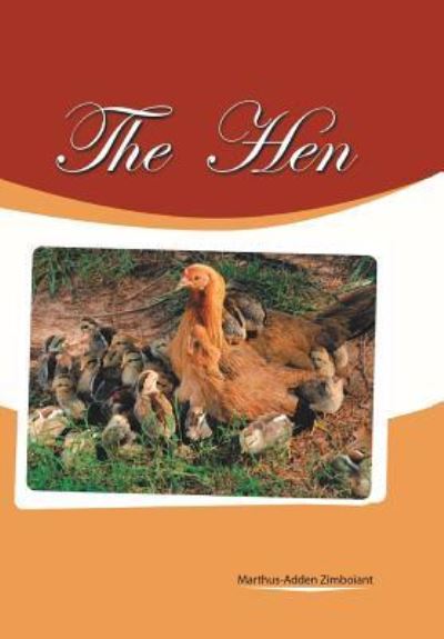 Cover for Marthus-adden Zimboiant · The Hen (Hardcover Book) (2013)