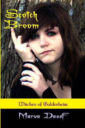 Cover for Marva Dasef · Scotch Broom: Witches of Galdorheim (Volume 3) (Paperback Book) (2012)