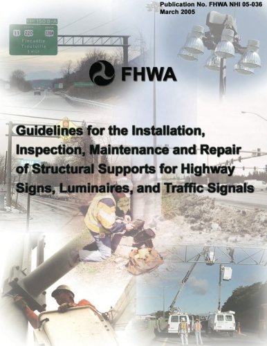 Cover for Federal Highway Association · Guidelines for the Installation, Inspection, Maintenance and Repair of Structural Supports for Highway Signs, Luminaries, and Traffic Signals (Taschenbuch) (2013)