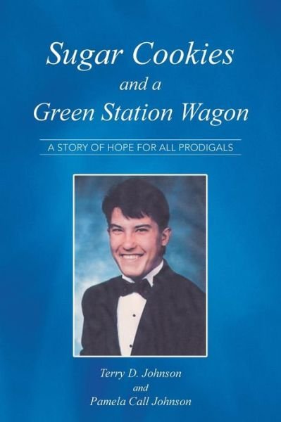 Cover for Terry Johnson · Sugar Cookies and a Green Station Wagon: a Story of Hope for All Prodigals (Pocketbok) (2014)
