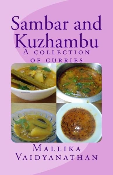 Cover for Ms Mallika N Vaidyanathan · Sambar and Kuzhambu: a Collection of Curries (Paperback Bog) (2013)