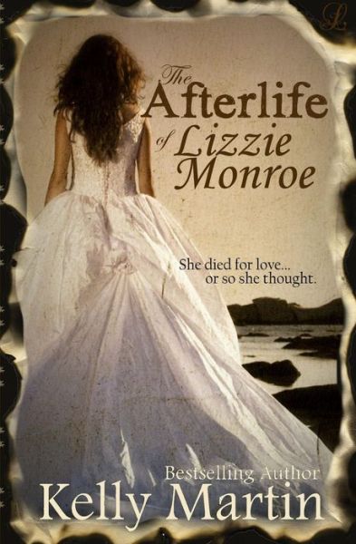 Cover for Kelly Martin · The Afterlife of Lizzie Monroe (Paperback Book) (2014)