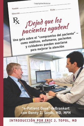 Cover for Dave Debronkart · ¡dejad Que Los Pacientes Ayuden! (Paperback Book) [Spanish, Clr edition] (2014)