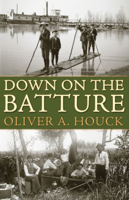 Cover for Oliver A. Houck · Down on the Batture (Paperback Book) (2022)