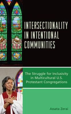 Cover for Assata Zerai · Intersectionality in Intentional Communities: The Struggle for Inclusivity in Multicultural U.S. Protestant Congregations (Hardcover Book) (2016)