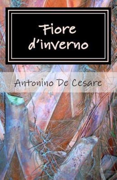 Cover for Antonino De Cesare · Fiore d'inverno (Paperback Book) (2014)