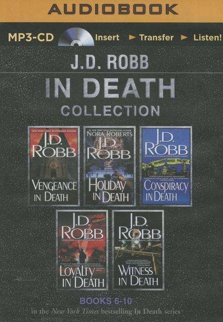 Cover for J D Robb · J. D. Robb in Death Collection Books 6-10: Vengeance in Death, Holiday in Death, Conspiracy in Death, Loyalty in Death, Witness in Death (MP3-CD) (2015)
