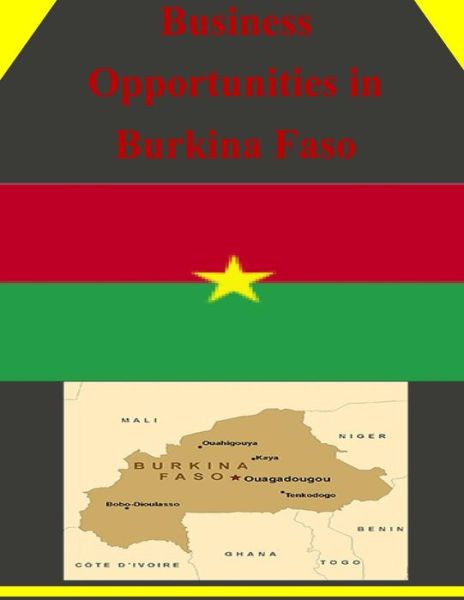 Cover for U.s. Department of Commerce · Business Opportunities in Burkina Faso (Paperback Book) (2014)