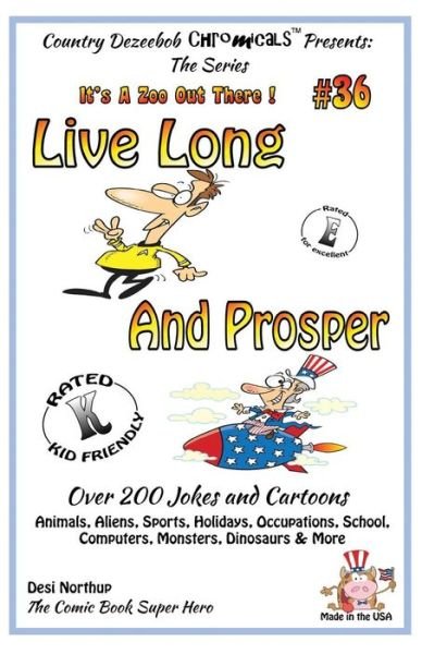 Cover for Desi Northup · Live Long and Prosper over 200 Jokes and Cartoons Animals, Aliens, Sports, Holidays, Occupations, School, Computers, Monsters, Dinosaurs &amp; More - in B (Paperback Bog) (2014)