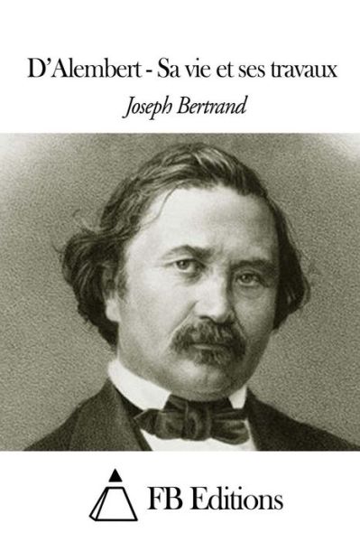 Cover for Joseph Bertrand · D'alembert - Sa Vie et Ses Travaux (Paperback Book) (2014)