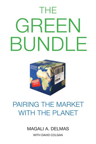 Cover for Magali A. Delmas · The Green Bundle: Pairing the Market with the Planet (Pocketbok) (2018)