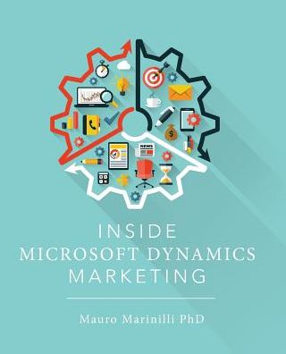 Cover for Mauro Marinilli Phd · Inside Microsoft Dynamics Marketing (Paperback Book) (2015)