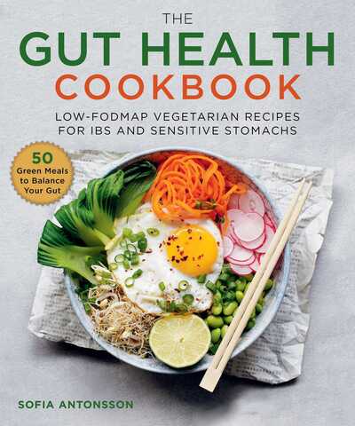 Cover for Sofia Antonsson · The Gut Health Cookbook: Low-FODMAP Vegetarian Recipes for IBS and Sensitive Stomachs (Inbunden Bok) (2020)