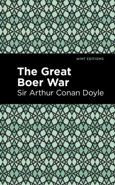 Cover for Doyle, Arthur Conan, Sir · The Great Boer War - Mint Editions (Paperback Book) (2021)