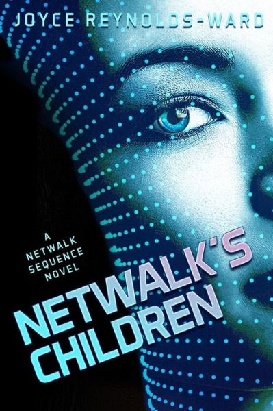 Cover for Joyce Reynolds-Ward · Netwalk's Children (Paperback Book) (2015)