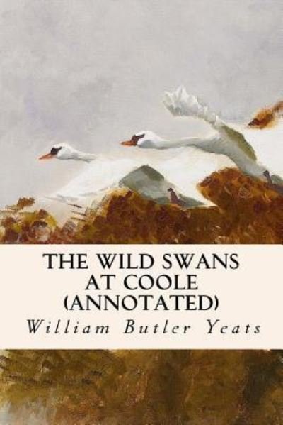 Cover for William Butler Yeats · The Wild Swans at Coole (Annotated) (Paperback Bog) (2015)