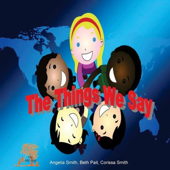 The Things We Say - Beth Pait - Libros - Createspace Independent Publishing Platf - 9781522896418 - 11 de abril de 2018