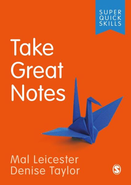 Cover for Leicester, Mal (Nottingham University, UK) · Take Great Notes - Super Quick Skills (Paperback Book) (2019)