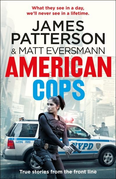 Cover for James Patterson · American Cops: True stories from the front line (Hardcover bog) (2023)