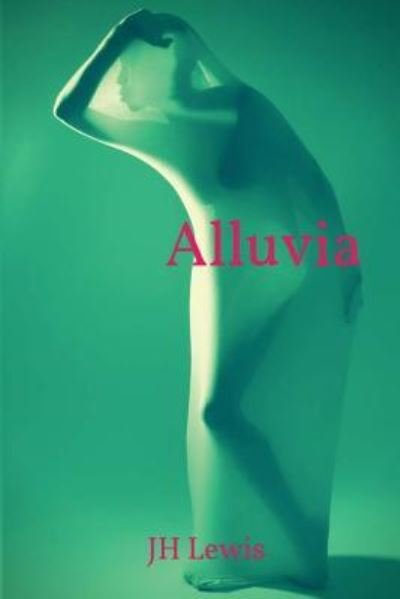 Cover for Jh Lewis · Alluvia (Paperback Book) (2016)