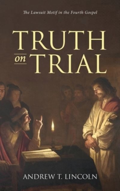 Cover for Andrew T. Lincoln · Truth on Trial (Book) (2019)