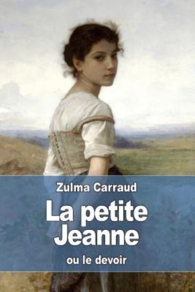 Cover for Zulma Carraud · La petite Jeanne (Paperback Book) (2016)