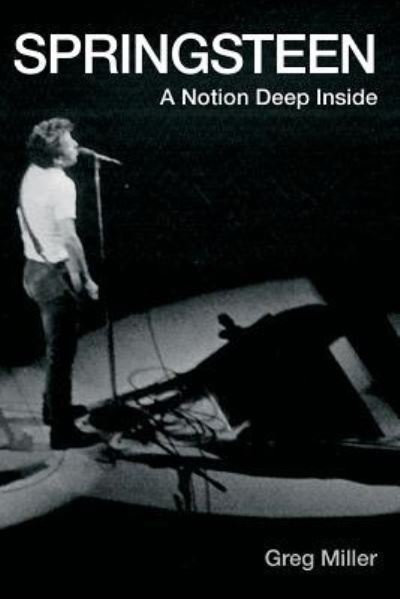 Cover for Greg B Miller · Springsteen A Notion Deep Inside (Pocketbok) (2016)
