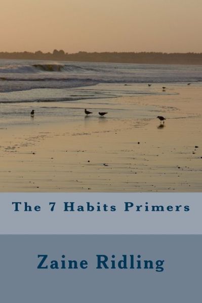 Cover for Zaine Ridling · The 7 Habits Primers (Paperback Book) (2016)