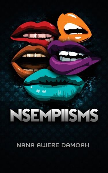 Cover for Nana Awere Damoah · Nsempiisms (Paperback Book) (2016)