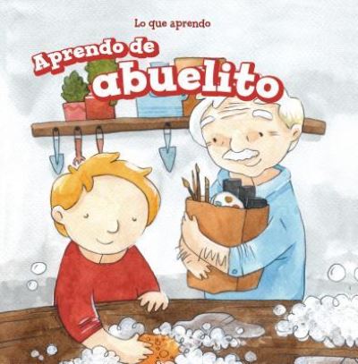 Aprendo de Abuelito (I Learn from My Grandpa) - Lorraine Harrison - Libros - PowerKids Press - 9781538327418 - 30 de diciembre de 2017