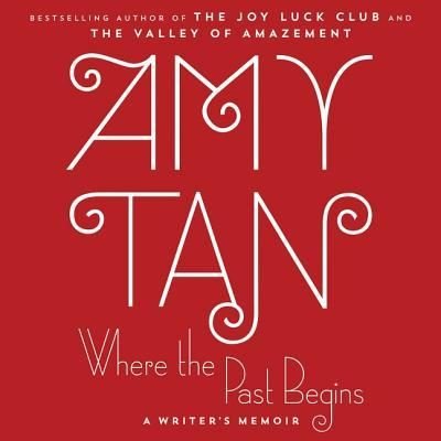 Cover for Amy Tan · Where the Past Begins (CD) (2017)