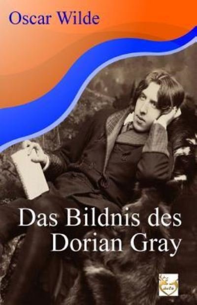 Das Bildnis des Dorian Gray - Oscar Wilde - Bøger - Createspace Independent Publishing Platf - 9781539458418 - 12. oktober 2016