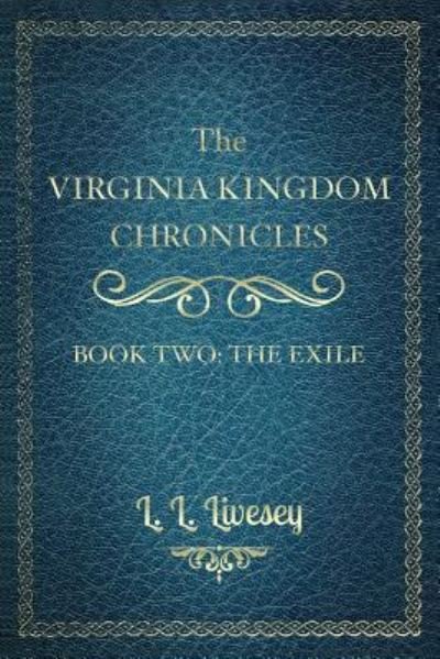 Cover for L L Livesey · The Virginia Kingdom Chronicles (Paperback Book) (2018)
